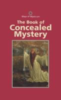 The Book of Concealed Mystery 0826449972 Book Cover