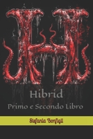 Hibrid: Primo e Secondo Libro (Italian Edition) B0DGQM2RK1 Book Cover