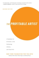 The Profitable Artist: A Handbook for All Artists in the Performing, Literary, and Visual Arts 1581158726 Book Cover