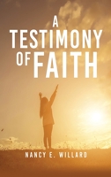 A Testimony of Faith 1662845480 Book Cover