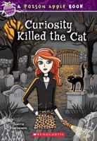 Curiosity Killed the Cat 0545324866 Book Cover