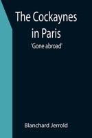 The Cockaynes in Paris 1499162030 Book Cover