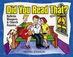 Did You Read That? Bulletin Bloopers & Church Funnies 0785245154 Book Cover