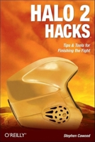 Halo 2 Hacks: Tips & Tools for Finishing the Fight 0596100590 Book Cover