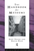 The Handbook for Museums (Heritage: Care-Preservation-Management) 0415099536 Book Cover