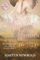 Mischief and Manors 1462119379 Book Cover