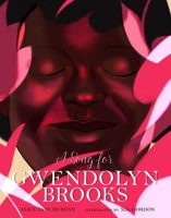A Song for Gwendolyn Brooks 1454930888 Book Cover