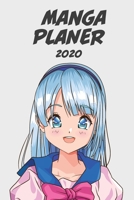 Manga Planer 2020 [W�chentlich] [6x9]: Anime Manga Kalender Organizer Kalender Zeitplan f�r Produktivit�t und Zeitverwendung, M�dchen blaue Haare 1676263675 Book Cover