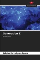 Generation Z: A new reality 6206308669 Book Cover