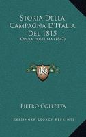 Storia Della Campagna D'Italia Del 1815: Opera Postuma (1847) 1276467672 Book Cover