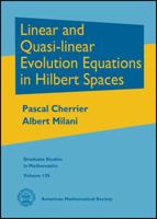 Linear and Quasi-Linear Evolution Equations in Hilbert Spaces 0821875760 Book Cover