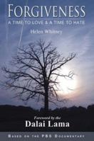 Forgiveness: A Time to Love & A Time to Hate 160746649X Book Cover