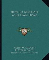 How To Decorate Your Own Home 1432589237 Book Cover