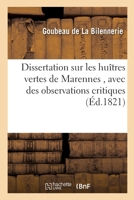 Dissertation sur les huîtres vertes de Marennes, avec des observations critiques 2329752709 Book Cover