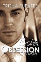 Broken Obsession - Part Two 0982579705 Book Cover
