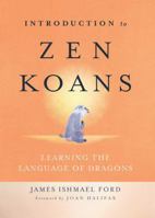 Introduction to Zen Koans: Learning the Language of Dragons 1614292957 Book Cover