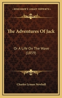 The Adventures Of Jack: Or A Life On The Wave 1104476959 Book Cover