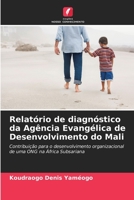 Relatório de diagnóstico da Agência Evangélica de Desenvolvimento do Mali 6205967324 Book Cover