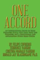 One Accord: An Inspirational Book of Bible Promises You'll Not Only Find the Promises, But a Devotional Life Application Study Bible Guide. 1496935551 Book Cover