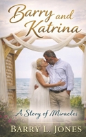 Barry and Katrina: A Story of Miracles B0GXZW2TRW Book Cover