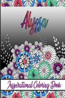 Alyssa Inspirational Coloring Book: An adult Coloring Boo kwith Adorable Doodles, and Positive Affirmations for Relaxationion.30 designs , 64 pages, matte cover, size 6 x9 inch , B08KH97LBR Book Cover