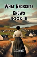 What Necessity Knows Book III 9369079130 Book Cover