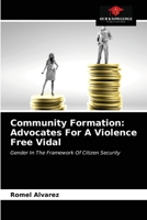 Community Formation: Advocates For A Violence Free Vidal: Gender In The Framework Of Citizen Security 620360660X Book Cover