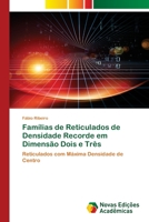 Famílias de Reticulados de Densidade Recorde em Dimensão Dois e Três 6202807601 Book Cover