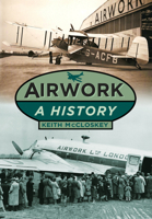 Airwork: A History 0752479725 Book Cover