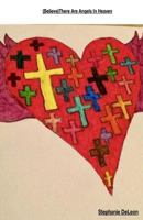 (Believe) There Are Angels In Heaven: There are Angels in Heaven 1722437928 Book Cover