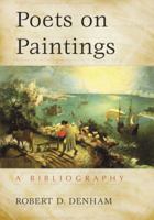 Poets on Paintings: A Bibliography 0786447257 Book Cover