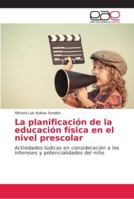 La planificación de la educación física en el nivel prescolar 6202147814 Book Cover