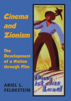 Cinema and Zionism: The Development of a Nation through Film 0853038953 Book Cover