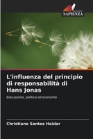 L'influenza del principio di responsabilità di Hans Jonas (Italian Edition) 6207028597 Book Cover