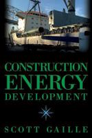 Construction Energy Development 1546336710 Book Cover