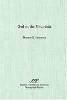 God on the Mountain: A Study of Redaction, Theology, and Canon in Exodus 19-24 (Monograph Series (Society of Biblical Literature)) 155540359X Book Cover