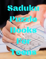 Saduku Puzzle Books For Teens: Soduko Puzzle Book Beginners - Perfect for Beginners, Medium difficulty Brain Puzzles Books for Beginners and Activities Book for adults 1688115447 Book Cover