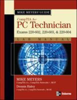 Mike Meyers' A+ Guide: PC Technician Lab Manual (Exams 220-602, 220-603, & 220-604) (Mike Meyers' Guides) 0072263636 Book Cover