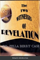 The Two Witnesses of Revelation 1716331838 Book Cover