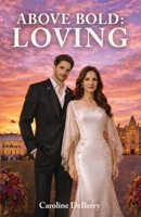 Above Bold: Loving 1952955645 Book Cover