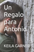 Un Regalo para Antonio B09NGS5365 Book Cover