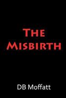 The Misbirth 1596301031 Book Cover