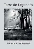 Terre de Légendes (French Edition) B0DJXMHKN6 Book Cover