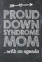 Proud Down Syndrome Mom with an Agenda: Special Needs Composition Lined Notebook Journal 1798413639 Book Cover