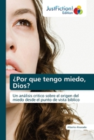 �Por que tengo miedo, Dios? 6203575569 Book Cover