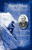 The Snow Shoe Itinerant 1932738657 Book Cover