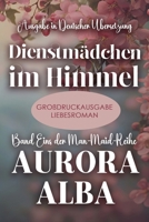 Dienstmädchen im Himmel: Band eins der Man-Maid-Reihe (Großdruckausgabe) (German Edition) B0GYQG7Y32 Book Cover