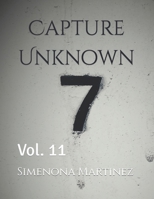 Capture Unknown: Vol. 11 B0CTKNLDCH Book Cover