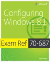 Exam Ref 70-687: Configuring Windows 8.1 0735684774 Book Cover