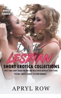 12 Dirty Taboo Lesbian Short Erotica Collections Frist Time Kinky Hardcore Hot and Wild with Naughty Seductions B0CCC46MVC Book Cover